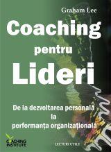 Coaching pentru lideri. De la dezvoltarea personala la performanta organizationala - Pret | Preturi Coaching pentru lideri. De la dezvoltarea personala la performanta organizationala