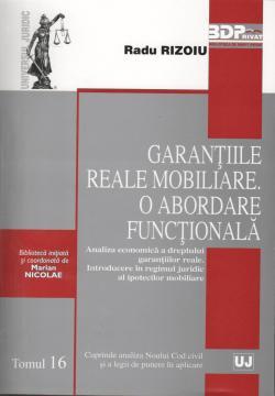 Garantiile reale mobiliare. O abordare functionala. Analiza economica a dreptului garantiilor reale Introducere in regimul juridic al ipotecilor mobiliare. Tomul 16 - Pret | Preturi Garantiile reale mobiliare. O abordare functionala. Analiza economica a dreptului garantiilor reale Introducere in regimul juridic al ipotecilor mobiliare. Tomul 16