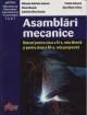 Asamblari mecanice. Manual pentru clasa a XI-a, ruta directa si pentru clasa a XII-a, ruta progresiva - Pret | Preturi Asamblari mecanice. Manual pentru clasa a XI-a, ruta directa si pentru clasa a XII-a, ruta progresiva