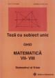 Teza cu subiect unic matematica clasele VII-VIII semestrul II - Pret | Preturi Teza cu subiect unic matematica clasele VII-VIII semestrul II