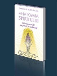 Anatomia Spiritului. Cele sapte stadii ale puterii si vindecarii - Pret | Preturi Anatomia Spiritului. Cele sapte stadii ale puterii si vindecarii
