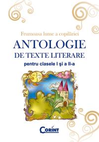 Antologie de texte literare pentru clasele I si a II-a - Pret | Preturi Antologie de texte literare pentru clasele I si a II-a