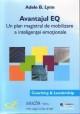 Avantajul EQ - Un plan magistral de mobilizare a inteligentei emotionale - Pret | Preturi Avantajul EQ - Un plan magistral de mobilizare a inteligentei emotionale