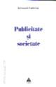 Publicitate si socitate - Pret | Preturi Publicitate si socitate