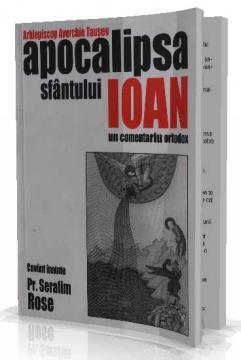 Apocalipsa Sfantului Ioan - Un comentariu Ortodox - Pret | Preturi Apocalipsa Sfantului Ioan - Un comentariu Ortodox