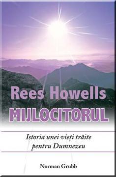 Rees Howells, Mijlocitorul - Pret | Preturi Rees Howells, Mijlocitorul