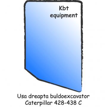 Geam dreapta buldoexcavator Caterpillar 428/ 432 / 438/442 - Pret | Preturi Geam dreapta buldoexcavator Caterpillar 428/ 432 / 438/442