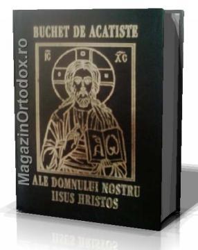 Buchet de acatiste ale Domnului Nostru Iisus Hristos - Pret | Preturi Buchet de acatiste ale Domnului Nostru Iisus Hristos