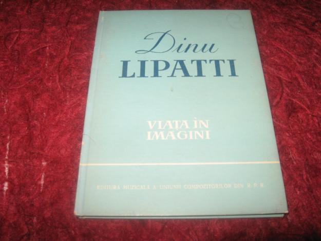 Dinu Lipatti - viata in imagini - Pret | Preturi Dinu Lipatti - viata in imagini