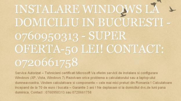 Instalez Windows la domiciliu in Bucuresti - 0760950313 - Pret | Preturi Instalez Windows la domiciliu in Bucuresti - 0760950313