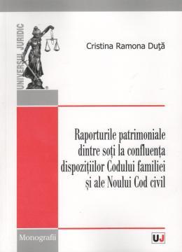 Raporturile patrimoniale dintre soti la confluenta dispozitiilor Codului familiei si ale Noului Cod civil - Pret | Preturi Raporturile patrimoniale dintre soti la confluenta dispozitiilor Codului familiei si ale Noului Cod civil