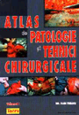 Atlas de patologie si tehnici chirurgicale - volumul I - Pret | Preturi Atlas de patologie si tehnici chirurgicale - volumul I