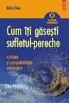 Cum iti gasesti sufletul-pereche. Karma si compatibilitatile astrologice - Pret | Preturi Cum iti gasesti sufletul-pereche. Karma si compatibilitatile astrologice