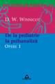 Opere, vol. 1 â€“ De la pediatrie la psihanalizÃ£ - Pret | Preturi Opere, vol. 1 â€“ De la pediatrie la psihanalizÃ£