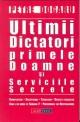 ULTIMII DICTATORI, PRIMELE DOAMNE - Pret | Preturi ULTIMII DICTATORI, PRIMELE DOAMNE