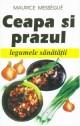 Ceapa si prazul - Legumele sanatatii - Pret | Preturi Ceapa si prazul - Legumele sanatatii