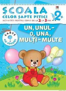 Un, unul - o, una, multi - multe. Activitati pentru copiii de la 2 la 3 ani - Pret | Preturi Un, unul - o, una, multi - multe. Activitati pentru copiii de la 2 la 3 ani