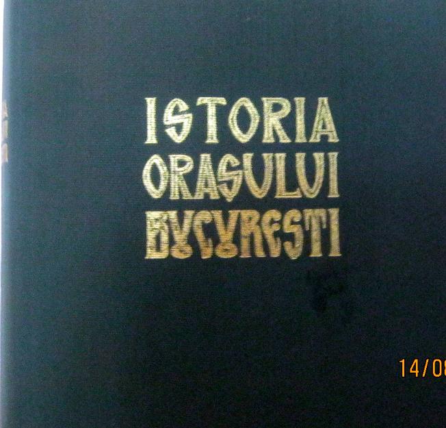 Istoria orasului bucuresti - Pret | Preturi Istoria orasului bucuresti