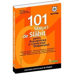 101 sfaturi de slabit pentru prevenirea si controlul diabetului - House of guides - Pret | Preturi 101 sfaturi de slabit pentru prevenirea si controlul diabetului - House of guides