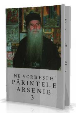 Ne vorbeste parintele Arsenie (vol. 3 ) - Pret | Preturi Ne vorbeste parintele Arsenie (vol. 3 )