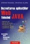 Dezvoltarea aplicatiilor Web folosind JAVA + CD - Pret | Preturi Dezvoltarea aplicatiilor Web folosind JAVA + CD