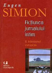 Fictiunea jurnalului intim. II. Intimismul european - Pret | Preturi Fictiunea jurnalului intim. II. Intimismul european