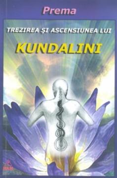 Trezirea si ascensiunea lui Kundalini Shakti - Pret | Preturi Trezirea si ascensiunea lui Kundalini Shakti