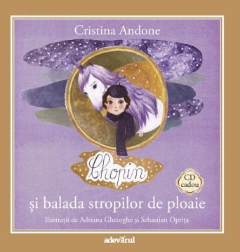 (Nr. 6) Chopin si balada sunetelor de ploaie - Carte + CD - Pret | Preturi (Nr. 6) Chopin si balada sunetelor de ploaie - Carte + CD