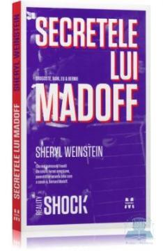 Secretele Lui Madoff - Sheryl Weinstein - Pret | Preturi Secretele Lui Madoff - Sheryl Weinstein