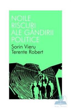 Noile riscuri ale gandirii politice - Pret | Preturi Noile riscuri ale gandirii politice