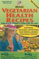 Vegetarian Health Recipes for Super Energy Long Life to 120! - Pret | Preturi Vegetarian Health Recipes for Super Energy Long Life to 120!