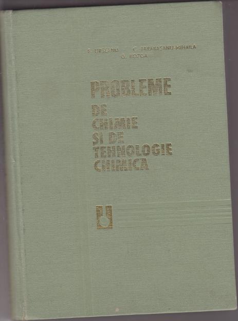 Probleme de chimie si tehnologie chimica, F. URSEANU - Pret | Preturi Probleme de chimie si tehnologie chimica, F. URSEANU