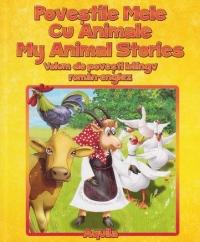 Povestile mele cu animale - My Animal Stories. Volum de povesti bilingv roman-englez - Pret | Preturi Povestile mele cu animale - My Animal Stories. Volum de povesti bilingv roman-englez
