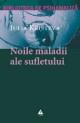 Noile maladii ale sufletului - Pret | Preturi Noile maladii ale sufletului