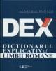 DEX - Dictionarul explicativ al limbii romane - Pret | Preturi DEX - Dictionarul explicativ al limbii romane