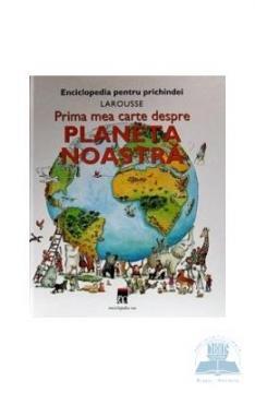 Prima mea carte despre planeta noastra - Pret | Preturi Prima mea carte despre planeta noastra