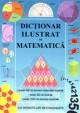 Dictionar ilustrat de matematica (cu web-siteuri recomandate) - Pret | Preturi Dictionar ilustrat de matematica (cu web-siteuri recomandate)