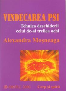 Vindecarea PSI. Tehnica deschiderii celui de-al treilea ochi - Pret | Preturi Vindecarea PSI. Tehnica deschiderii celui de-al treilea ochi