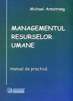 Managementul Resurselor Umane. Manual de practica - Pret | Preturi Managementul Resurselor Umane. Manual de practica