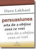 Persuasiunea. Arta de a obtine ceea ce vrei - Pret | Preturi Persuasiunea. Arta de a obtine ceea ce vrei