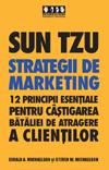Sun Tzu. Strategii de marketing. 12 principii esentiale pentru castigarea - Pret | Preturi Sun Tzu. Strategii de marketing. 12 principii esentiale pentru castigarea