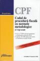 Codul de procedurÄƒ fiscalÄƒ cu normele metodologice si 2 legi uzuale. Actualizat 5 ianuarie 2010 - Pret | Preturi Codul de procedurÄƒ fiscalÄƒ cu normele metodologice si 2 legi uzuale. Actualizat 5 ianuarie 2010