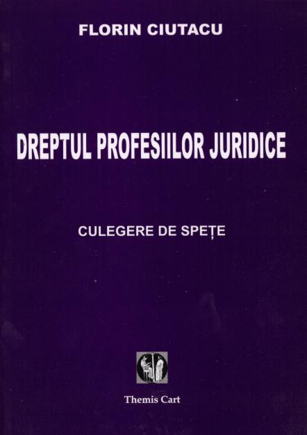 DREPTUL PROFESIILOR JURIDICE - Pret | Preturi DREPTUL PROFESIILOR JURIDICE