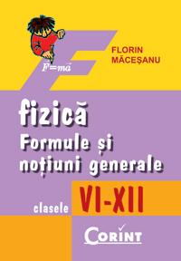 Fizica. Formule si notiuni generale. Clasele VI-XII - Pret | Preturi Fizica. Formule si notiuni generale. Clasele VI-XII