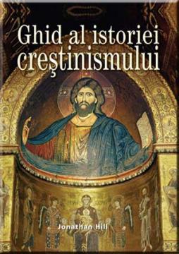 Ghid al istoriei crestinismului - Pret | Preturi Ghid al istoriei crestinismului