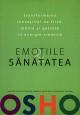 EmoÅ£iile ÅŸi sÄƒnÄƒtatea - transformarea senzaÅ£iilor de fricÄƒ, mÃ¢nie ÅŸi gelozie Ã®n energie creativÄƒ - Pret | Preturi EmoÅ£iile ÅŸi sÄƒnÄƒtatea - transformarea senzaÅ£iilor de fricÄƒ, mÃ¢nie ÅŸi gelozie Ã®n energie creativÄƒ