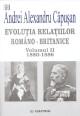 Evolutia relatiilor romano-britanice vol II 1880-1886 - Pret | Preturi Evolutia relatiilor romano-britanice vol II 1880-1886