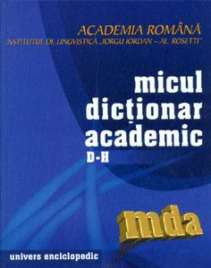 Micul dictionar academic. Volumul II. Literele D-H - Pret | Preturi Micul dictionar academic. Volumul II. Literele D-H