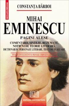 MIHAI EMINESCU - PAGINI ALESE, COMENTARII, SINTEZE, REZUMATE, NOTIUNI DE TEORIE LITERAR[, DICTIONAR DE PERSINAJE LITERARE, TESTE - Pret | Preturi MIHAI EMINESCU - PAGINI ALESE, COMENTARII, SINTEZE, REZUMATE, NOTIUNI DE TEORIE LITERAR[, DICTIONAR DE PERSINAJE LITERARE, TESTE