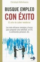 Busque Empleo Con Exito: El Arte de Saber Venderse = Successfully Seek Employment - Pret | Preturi Busque Empleo Con Exito: El Arte de Saber Venderse = Successfully Seek Employment